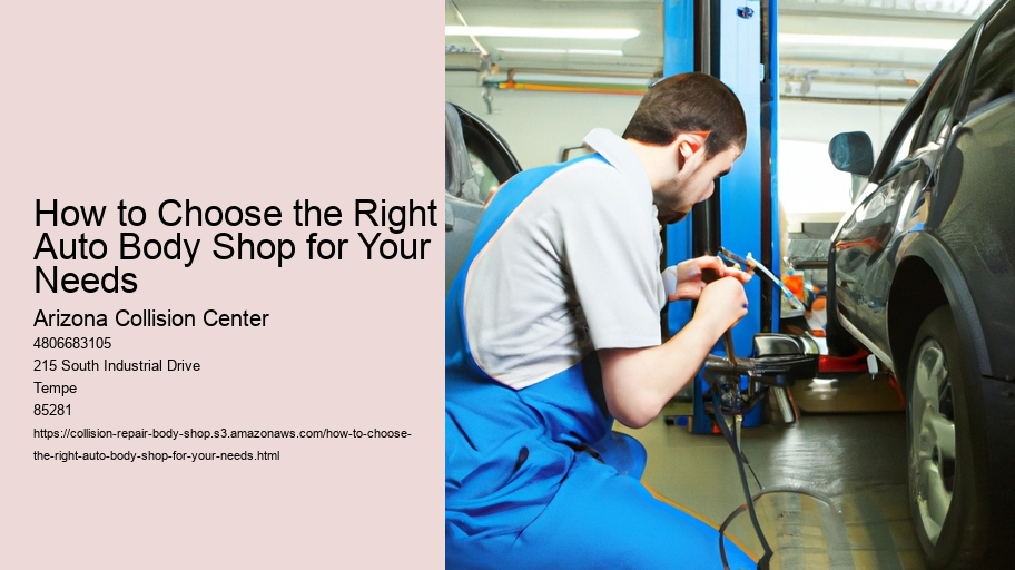 How to Choose the Right Auto Body Shop for Your Needs