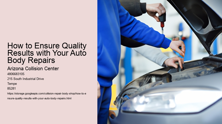 How to Ensure Quality Results with Your Auto Body Repairs