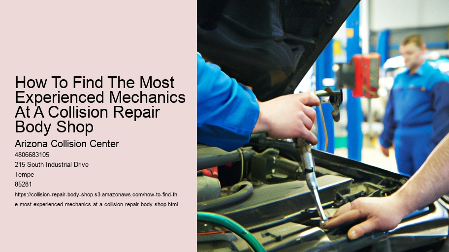 How To Find The Most Experienced Mechanics At A Collision Repair Body Shop