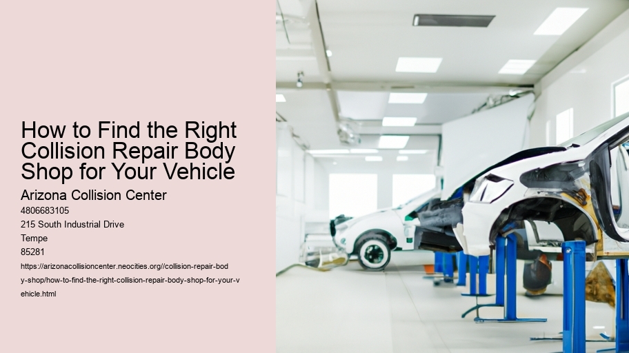 How to Find the Right Collision Repair Body Shop for Your Vehicle
