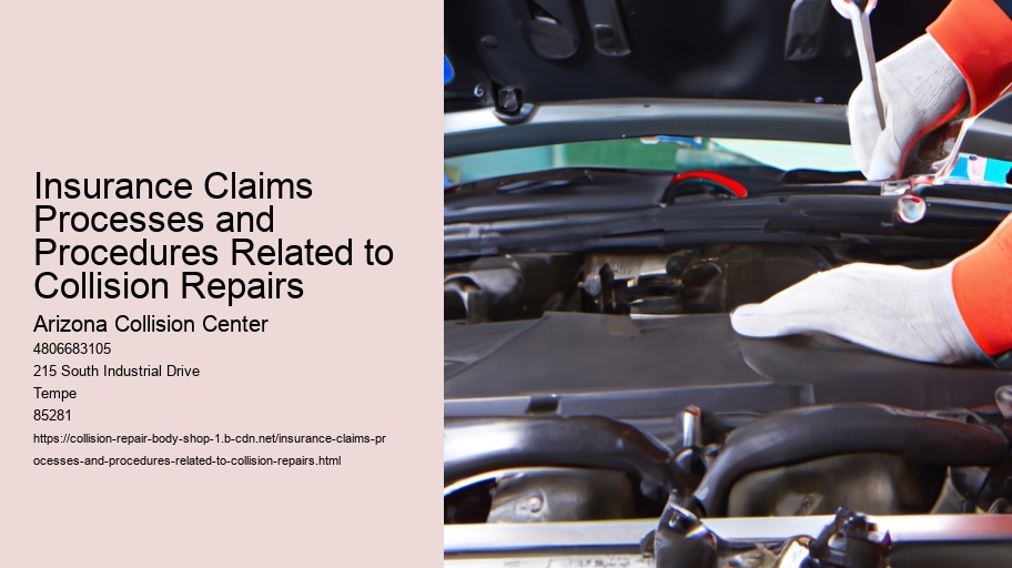 Insurance Claims Processes and Procedures Related to Collision Repairs