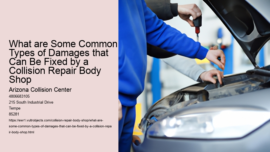 What are Some Common Types of Damages that Can Be Fixed by a Collision Repair Body Shop